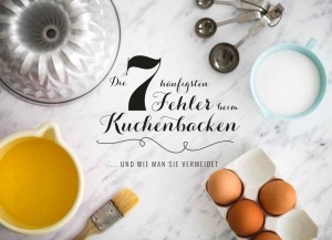 Die 7 häufigsten Backfehler goldene Regeln fürs Kuchenbacken Zuckerzimtundliebe Backschule Form fetten Backofentemperatur